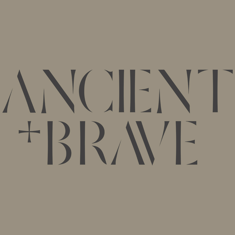 Ancient + Brave